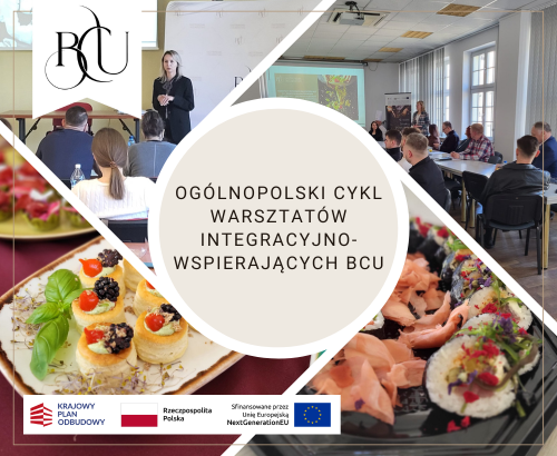 Współpraca edukacji i gastronomii w praktyce Podsumowanie ogólnopolskiego cyklu warsztatów integracyjno-wspierających BCU